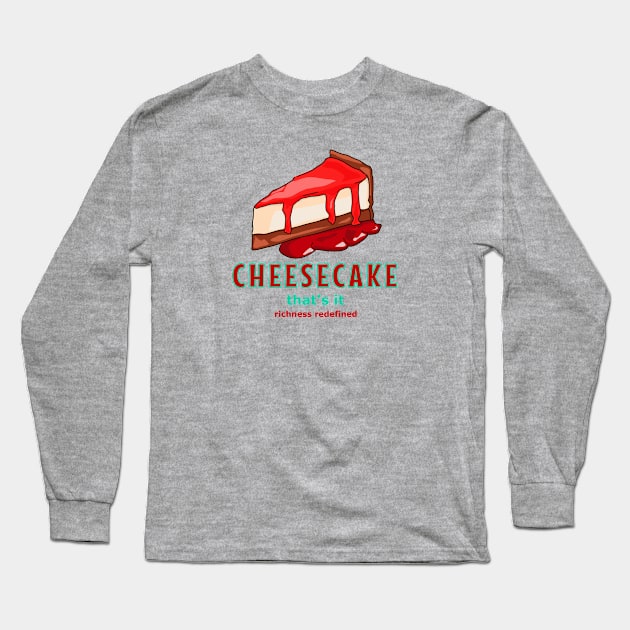 Decadent Delight: Cheesecake's Sweet Symphony Long Sleeve T-Shirt by Fun Funky Designs